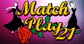 Match Play 21