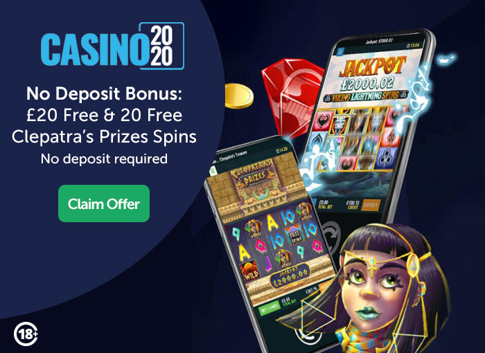 Casino 2020: No Deposit Casino Uk Bonus Of £20 Free And 20 Free Spins On Cleopatra's Prizes Slot