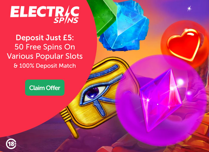 Electric Spins: Grab 50 Free Spins When You Deposit Just £5