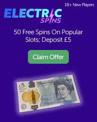 Electric Spins: 50 Free Spins On Select Slot When You Join And Deposit Just £5