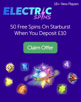 Electric Spins: 50 Free Spins On Starburst Slot When You Join And Deposit Just £10