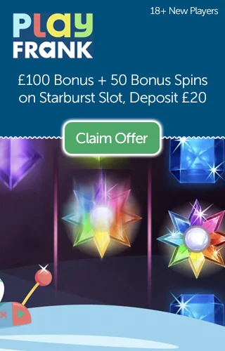 Play Frank: £100 Bonus + 50 Free Spins When You Deposit £20