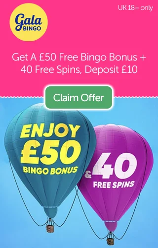 Gala Bingo: Get A £50 Bingo Bonus And 40 Free Spins When You Deposit £10