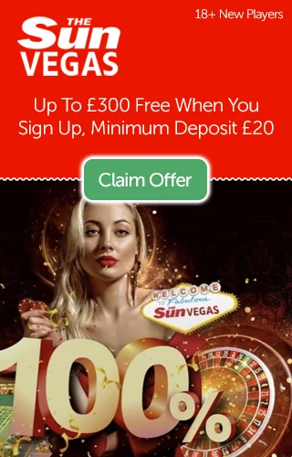 The Sun Vegas: Up To £300 Free When You Join As A New Player, Minimum Deposit £10