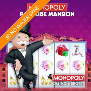 Diagonal Orange Banner promoting 30 no-wager spins from Monopoly Casino & Sports overlaying the Monopoly Paradise Mansion game on which the spins are available