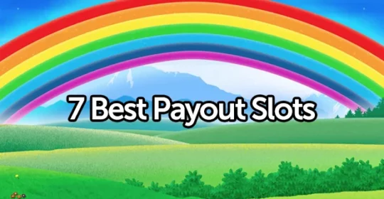 7 Highest Payout Online Slot Machines