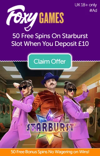 Grab Yourself 50 Free Spins on Starburst Slot No Wagering Required on Wins, Thanks to Foxy Games (Deposit Just £10)