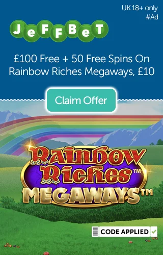 Rainbow Riches Megaways™ logo set over the backdrop of the game with a promo for £100 free and 50 free spins on Rainbow Riches Megaways™ when you deposit £10.