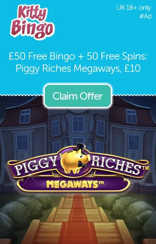 £50 Free in Bingo plus 50 Free Spins on Piggy Riches Megaways Slot from Kitty Bingo When You Deposit £10