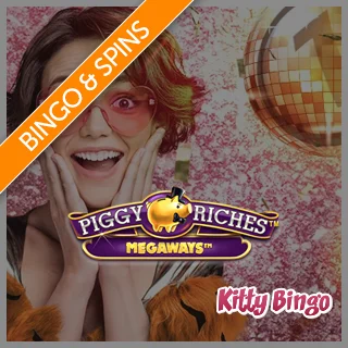How to Claim £50 Free Bingo and 50 Free Piggy Riches Megaways Spins from Kitty Bingo