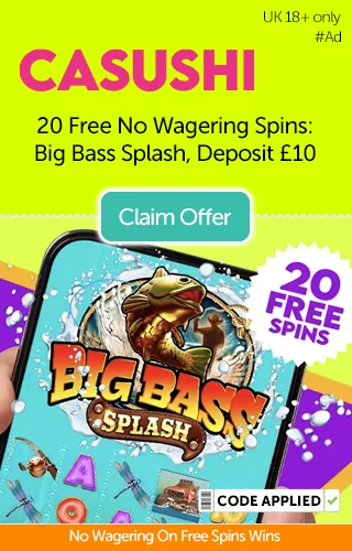 Casushi logo with promo for 20 free no-wager free spins on Big Bass Splash (deposit £10) with a mobile phone screen displaying Big Bass Splash on it.