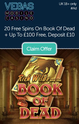 20 Free Spins on Book of Dead Slot + £100 Free Bonus Cash from Vegas Mobile Casino