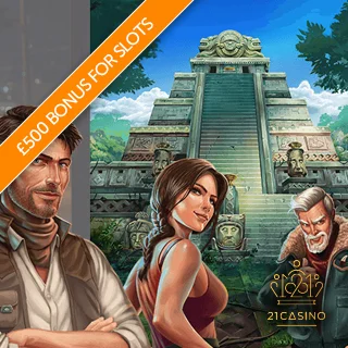Banner Promoting £500 in Bonuses for Slot Games Brought to You by 21 Casino